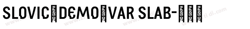 Slovic_Demo_Var Slab字体转换 Slovic_Demo_Var Slab字体转换